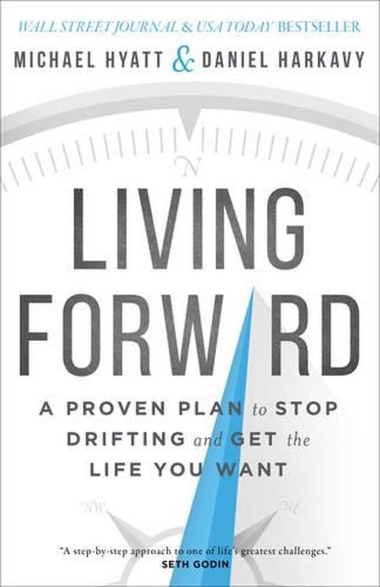 'Living Forward' by Michael Hyatt and Daniel Harkavy